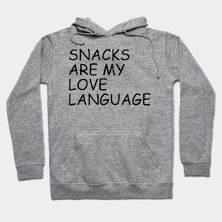 Snacks Are My Love Language Hoodie